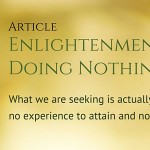 Enlightenment by Doing Nothing